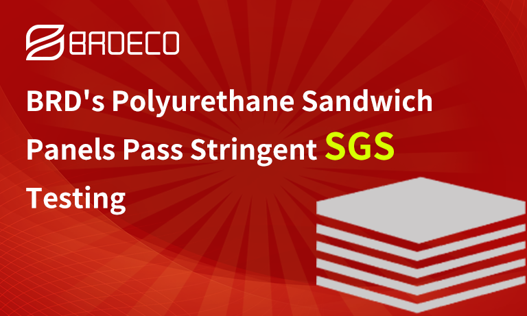 Tấm bánh sandwich Polyurethane của BRD vượt qua thử nghiệm nghiêm ngặt của SGS